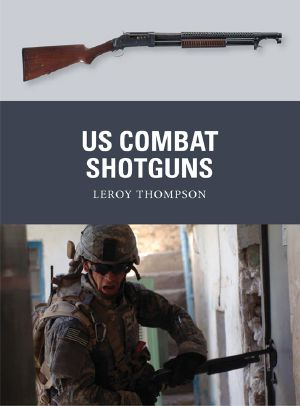 [Osprey Weapons 29] • US Combat Shotguns